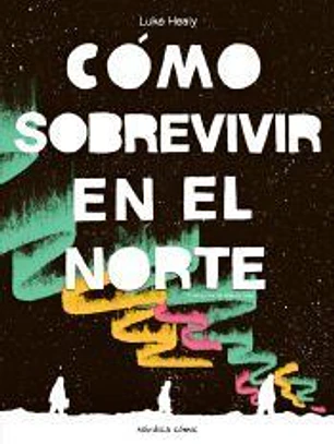 Cómo sobrevivir en el Norte