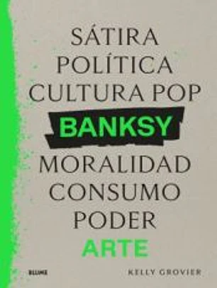 Banksy. Sátira, política...