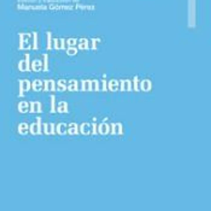El lugar del pensamiento en la educación 1