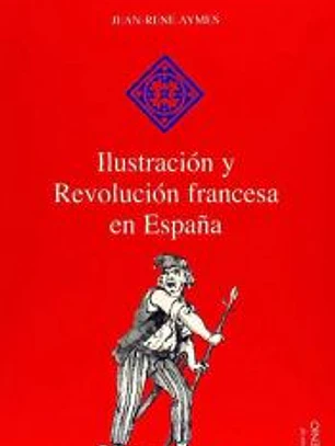 Ilustración y Revolución francesa en España