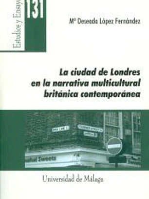 La ciudad de Londres en la narrativa multicultural británica contemporánea