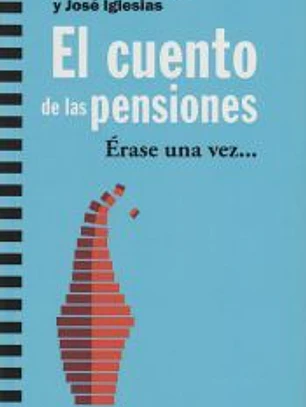 El cuento de las pensiones: Erase una vez.....