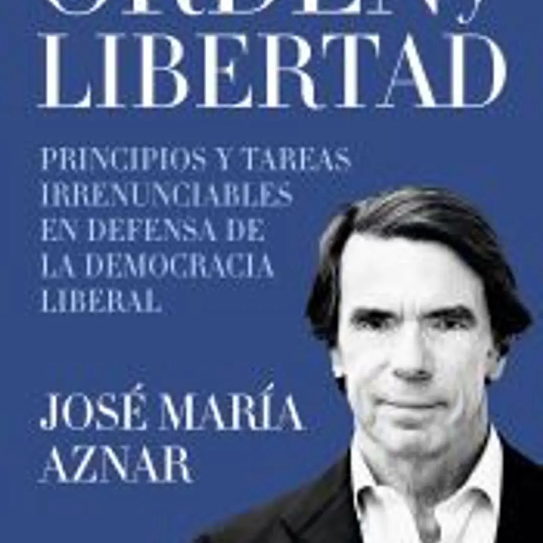Orden y libertad: Principios y tareas irrenunciables en defensa de la democracia liberal 1