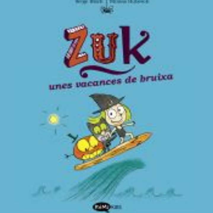 Zuk 1. Zuk unes vacances de bruixa 1