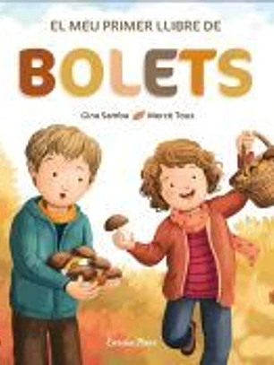 El meu primer llibre de bolets