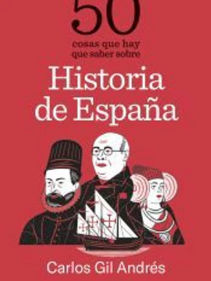 50 cosas que hay que saber sobre Historia de España