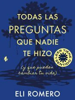 Todas las preguntas que nadie te hizo