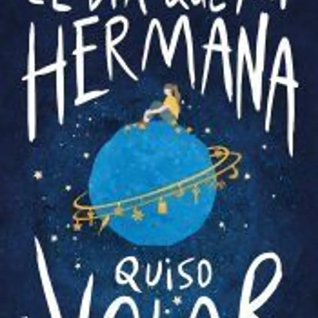 El día que mi hermana quiso volar 1