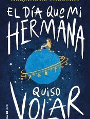 El día que mi hermana quiso volar