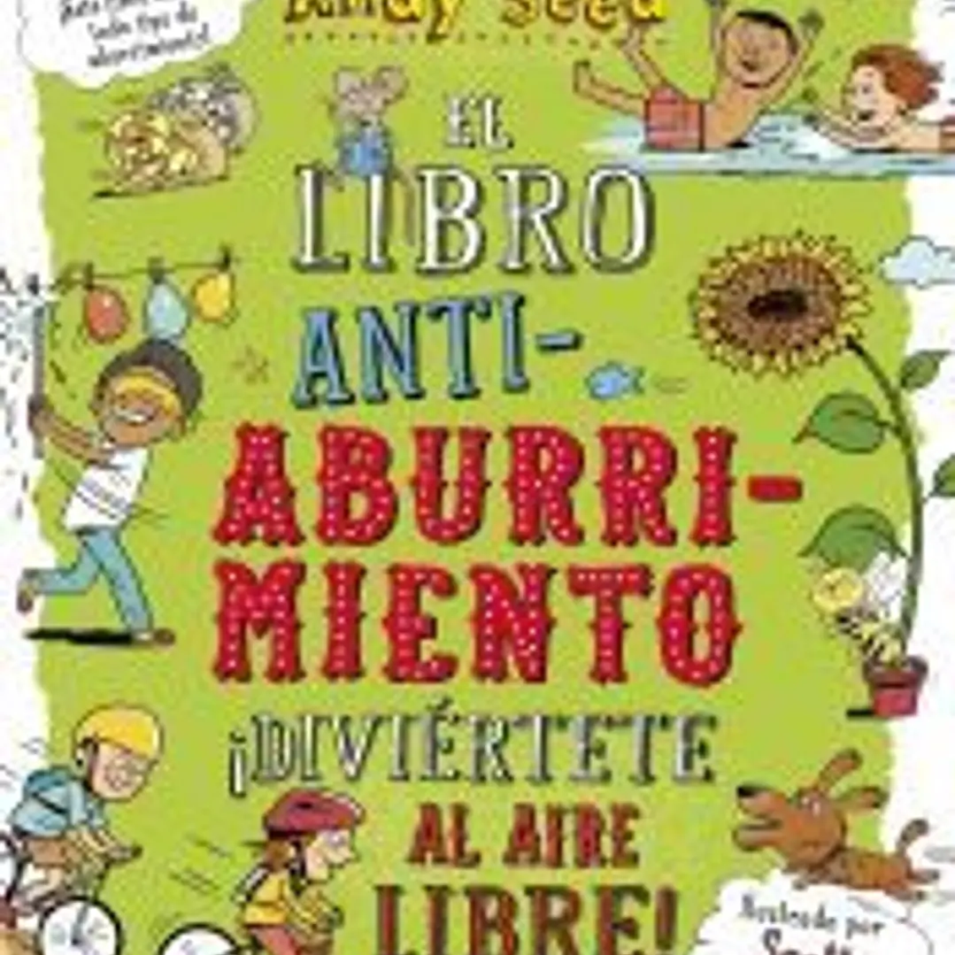 El libro antiaburrimiento. ¡Diviértete al aire libre! 1