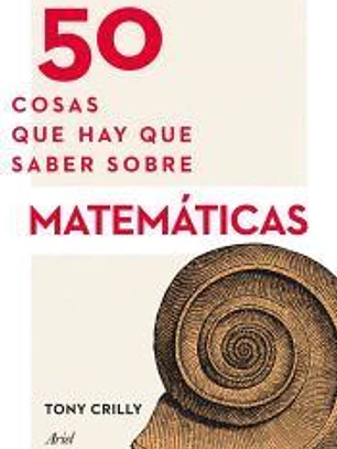 50 cosas que hay que saber sobre matemáticas