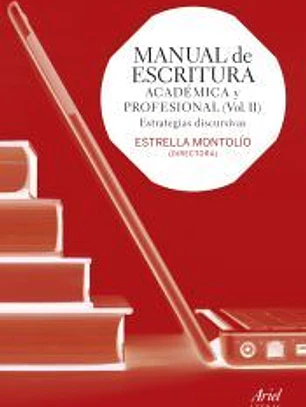 Manual de escritura académica y profesional, vol. II