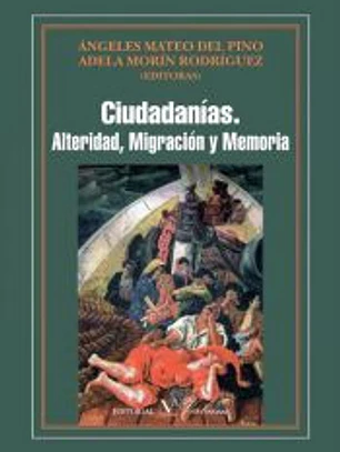 Ciudadanías. Alteridad, Migración y Memoria