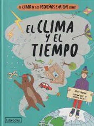 El libro de los pequeños sapiens sobre el clima y el tiempo