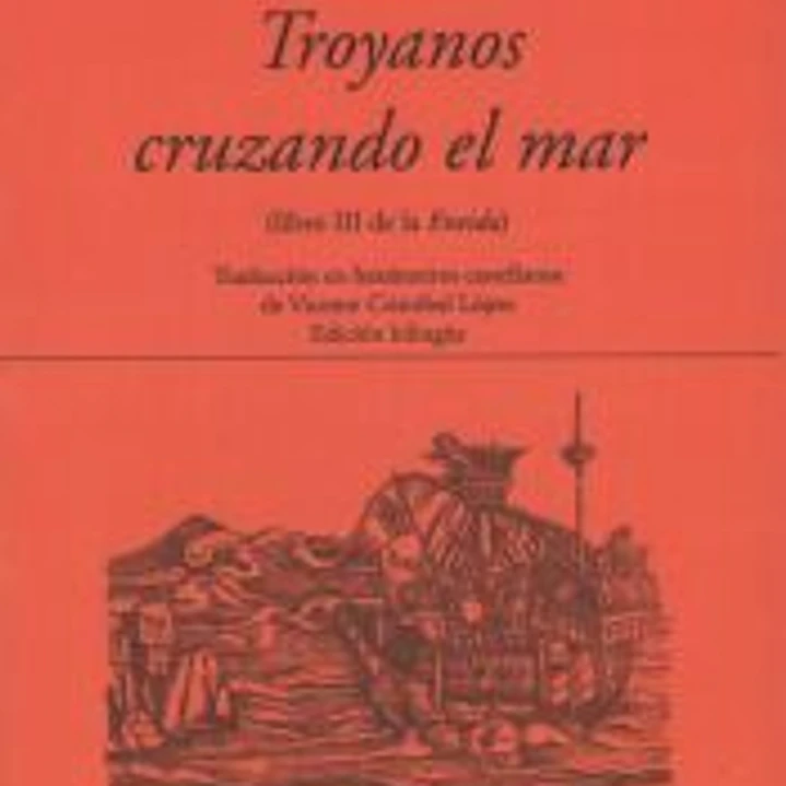 TROYANOS CRUZANDO EL MAR (LIBRO III DE LA ENEIDA) 1