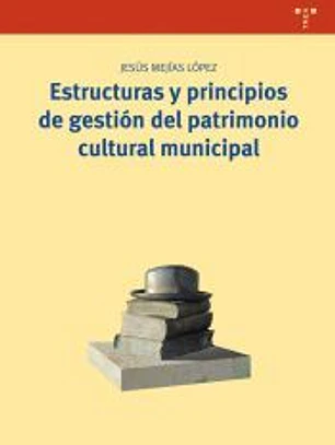 Estructuras y principios de gestión del patrimonio cultural municipal