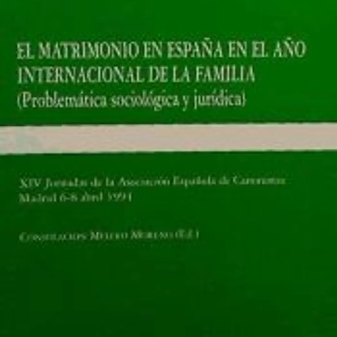 El matrimonio en España en el año internacional de la familia: (problemática sociológica y jurídica). XIV Jornadas de la Asociación E. de Canonistas 1