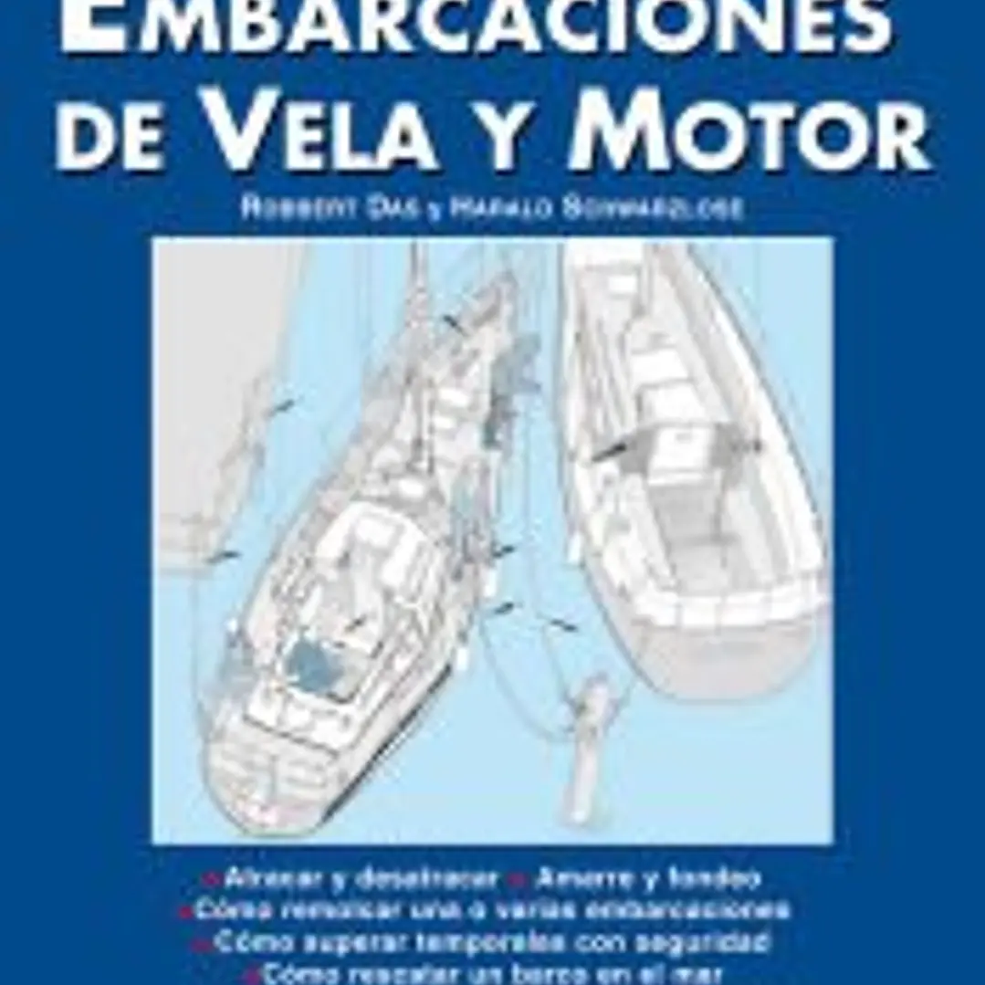 Guía ilustrada de maniobras para embarcaciones de vela y motor 1