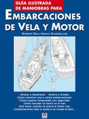 Guía ilustrada de maniobras para embarcaciones de vela y motor