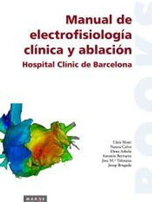 Manual de electrofisiología clínica y ablación