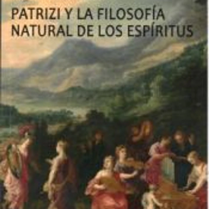 PATRIZI Y LA FILOSOFÍA NATURAL DE LOS ESPÍRITUS 1