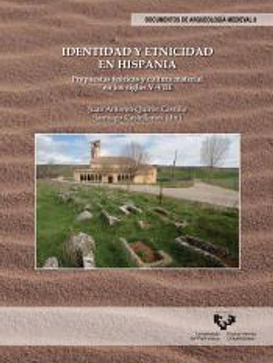 Identidad y etnicidad en Hispania. Propuestas teóricas y cultura material en los siglos V-VIII