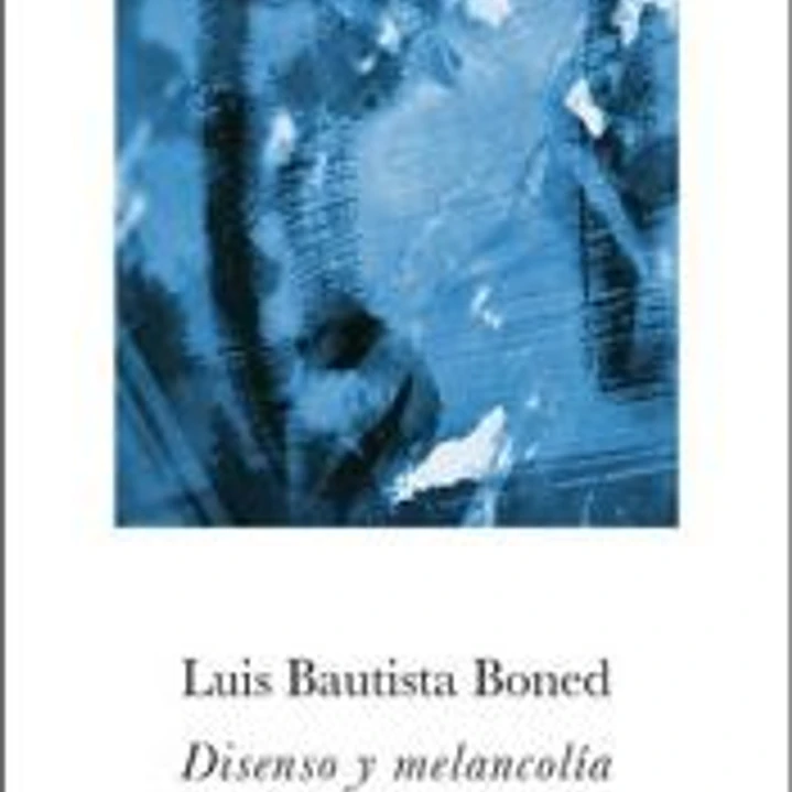 Disenso y melancolía 1