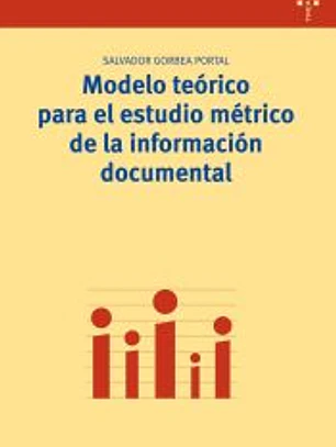 MODELO TEORICO PARA EL ESTUDIO METRICO DE LA INFORMACION DOCUMENTAL