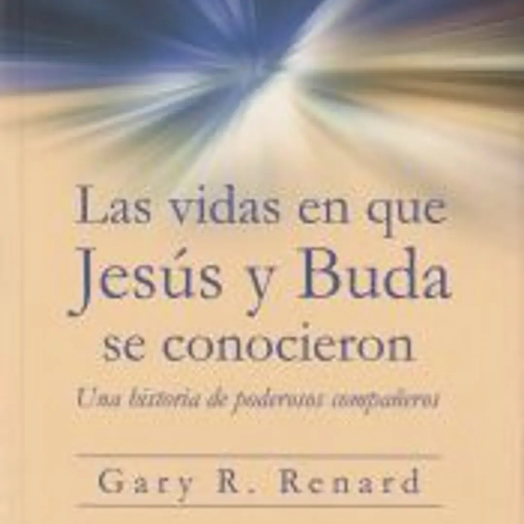 Las vidas en que Jesús y Buda se conocieron 1