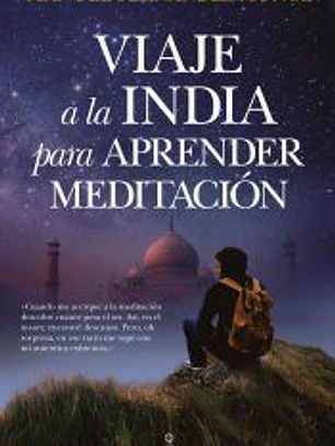 VIAJE A LA INDIA PARA APRENDER MEDITACIÓN