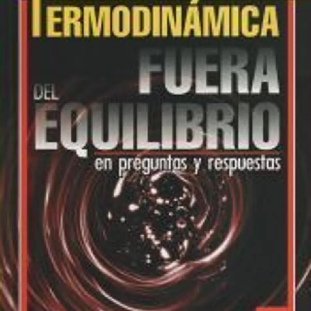 Termodinámica fuera del equilibrio: en preguntas y respuestas 1