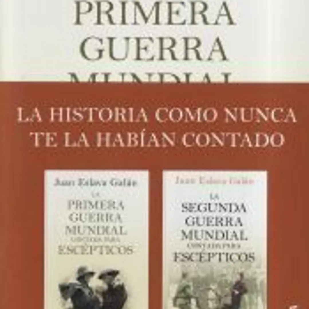 Pack Guerras mundiales contadas para escépticos 1
