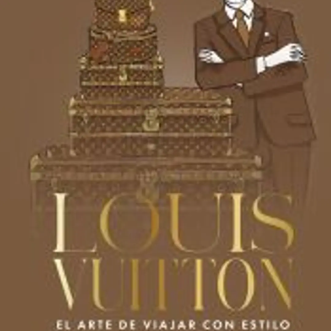 Louis Vuitton. El arte de viajar con estilo 1