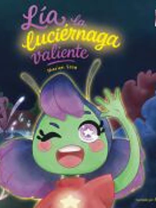 Lía, la luciérnaga valiente