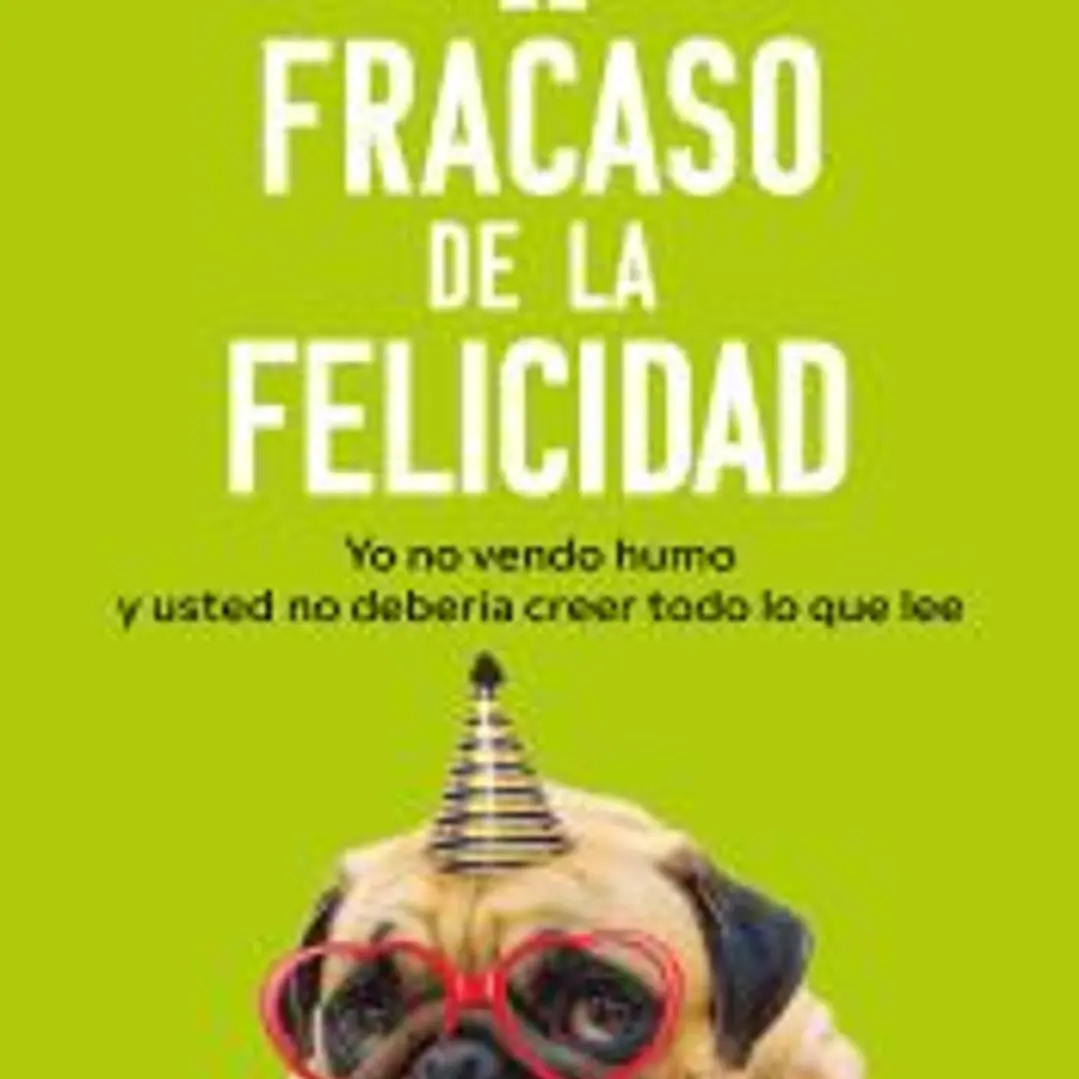 El fracaso de la felicidad 1