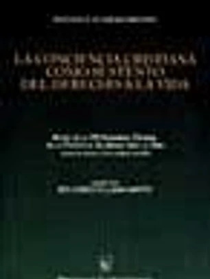 La conciencia cristiana como sustento del derecho a la vida