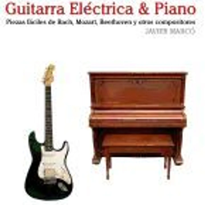 Duos Clasicos de Guitarra Electrica & Piano: Piezas Faciles de Bach, Mozart, Beethoven y Otros Compositores (En Partitura y Tablatura) 1