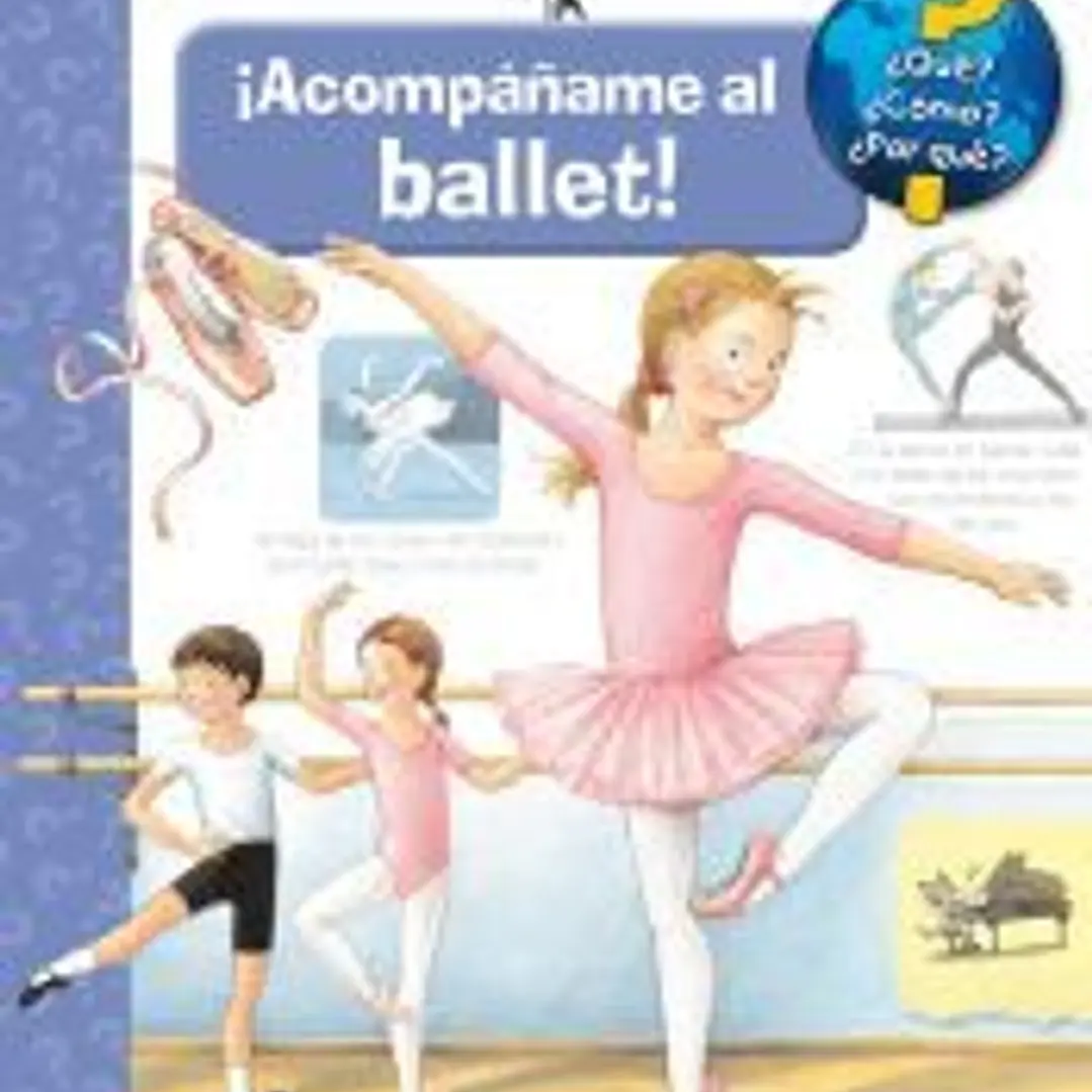 ¿Qué?... Acompáñame al ballet 1