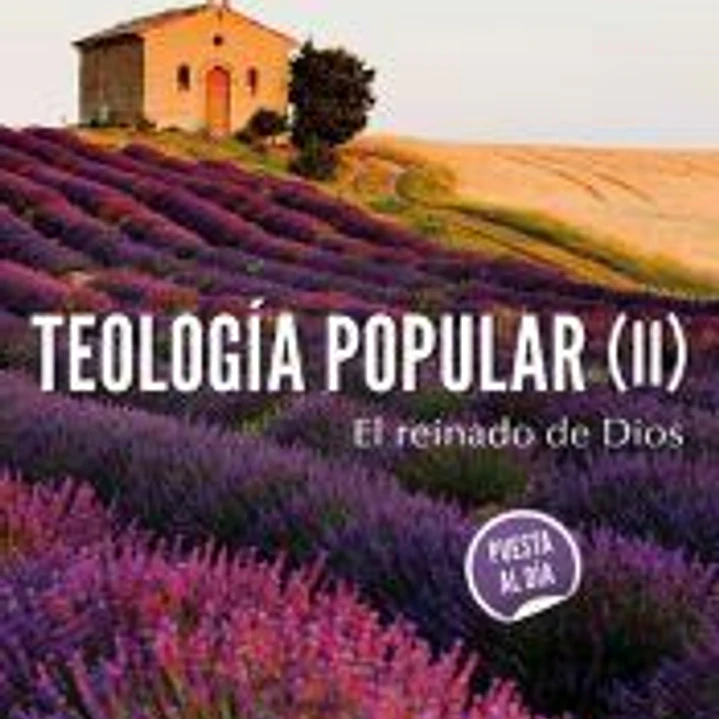 Teología popular (II).El reinado de Dios 1