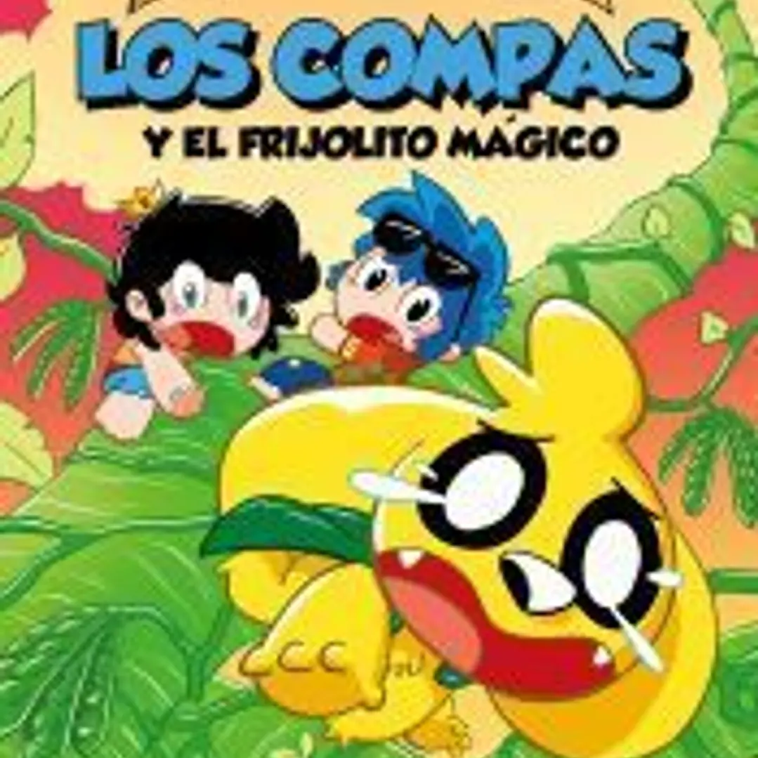Los Compacuentos 2. Los Compas y el frijolito mágico 1