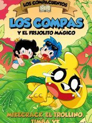 Los Compacuentos 2. Los Compas y el frijolito mágico