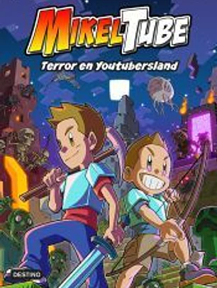 Mikeltube 5. Terror en Youtubersland