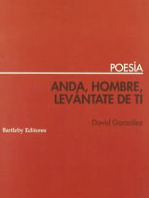 ANDA HOMBRE LEVANTATE DE TI