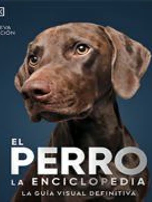 Perro. La enciclopedia