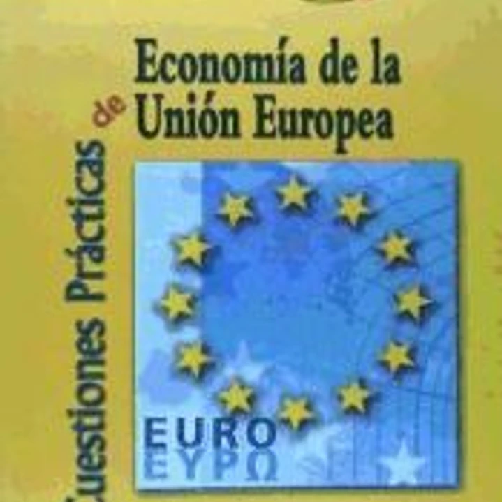CUESTIONES PRÁCTICAS DE ECONOMÍA DE LA UNIÓN EUROPEA 1