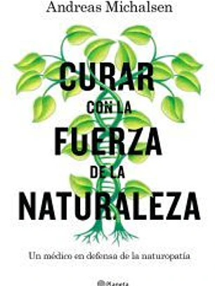 Curar con la fuerza de la naturaleza
