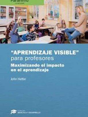Aprendizaje visible para maestros. Colección: Didáctica y Desarrollo