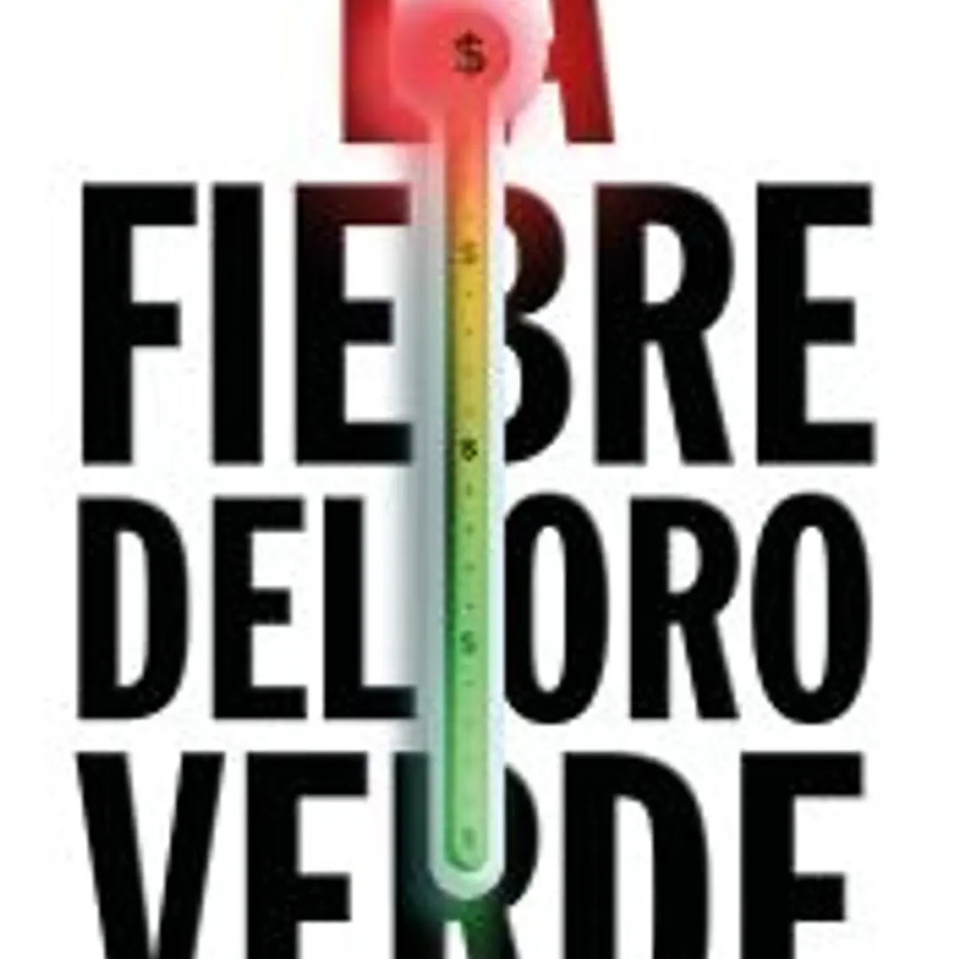 La fiebre del oro verde 1