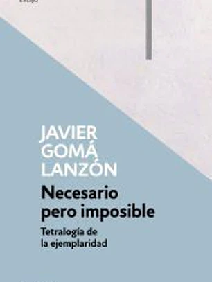 Necesario pero imposible (Tetralogía de la ejemplaridad)