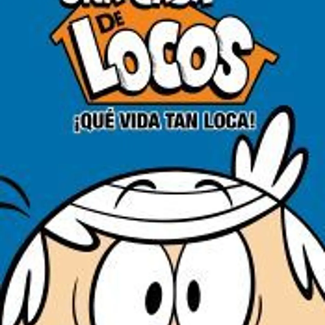 ¡Que vida tan loca! (Una casa de locos) 1